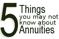 five things you may not know about annuities