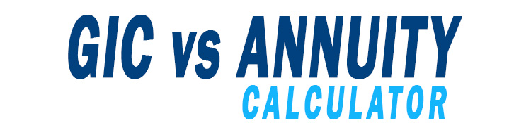 GIC vs Annuity Calculator