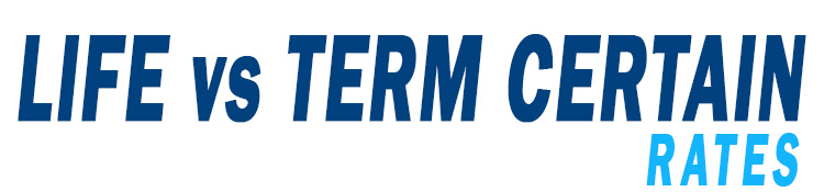 Life vs Term Certain