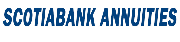 Scotiabank Annuities Scotiabank Annuities