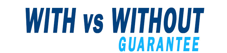 With vs Without Guarantee With vs Without Guarantee