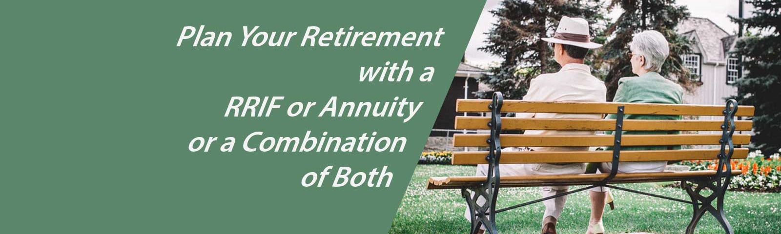 plan retirement rrif annuity
